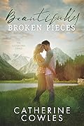 Beautifully Broken Pieces (Sutter Lake, #1)