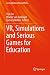 VR, Simulations and Serious...
