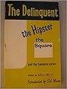 Delinquent the Hipster and the Square by Alva Cox