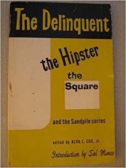 Delinquent the Hipster and the Square (Paperback)