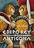 Edipo Rey & Antígona by Sophocles