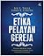 Etika Pelayan Gereja by Joe E. Trull