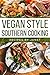 Vegan Style Southern Cookin...