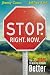Stop. Right. Now. by Jimmy Casas