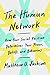 The Human Network: How Your Social Position Determines Your Power, Beliefs, and Behaviors