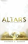 Altars: The Fire Shall Never Die Out Altars: The Fire Shall Never Die Out