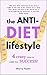 The Anti-Diet Lifestyle by Sherry Taylor