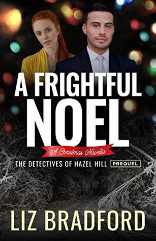 A Frightful Noel (The Detectives of Hazel Hill #0.5)