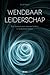 Wendbaar leiderschap: een houvast voor nieuwe leiders in turbulente tijden