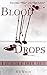 Blood Drops by WB Welch