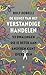 De kunst van het verstandige handelen. 52 dwalingen die je beter aan anderen kunt overlaten.