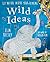 Wild Ideas