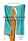 Nepataisomas roma...