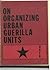 On Organizing Urban Guerill...