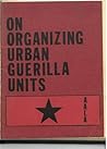 On Organizing Urban Guerilla Units