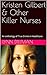 Kristen Gilbert & Other Killer Nurses by Lynn Dillman