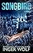 Songbird (Daniel Trokic, #3)