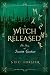A Witch Released: The Story of Scarlett Gardner (Emerald Trilogy Book 2)