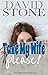 Take My Wife, Please!: The Wife Chronicles