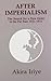 After Imperialism: The Search for a New Order in the Far East 1921-1931