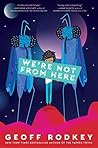 We're Not from Here