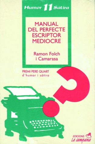 Manual del perfecte escriptor mediocre