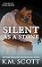 Silent As A Stone (Heart of Stone #10)