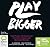 Play Bigger: How Pirates, Dreamers and Innovators Create and Dominate Markets