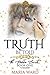 TRUTH BE TOLD by Maria Ward