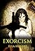 Exorcism by Ella Hughes