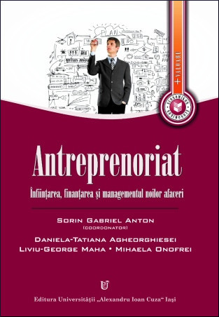 Antreprenoriat: înfiinţarea, finanţarea şi managementul noilor afaceri