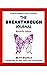The Breakthrough Journal: B...