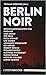 Berlin Noir by Thomas Wörtche