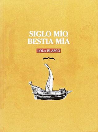 Siglo mío, bestía mía (Paperback)