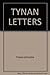 Tynan Letters