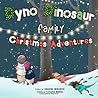 Dyno Dinosaur Family Christmas Adventures