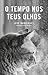 O Tempo Nos Teus Olhos