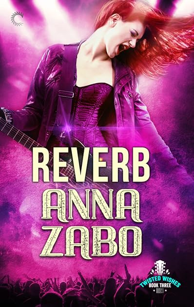 Reverb (Twisted Wishes, #3)