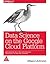 Data Science on the Google Cloud Platform: Implementing End-to-End Real-Time Data Pipelines: From Ingest to Machine Learning