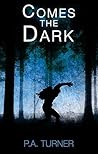 Comes the Dark