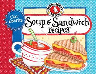 Our Favorite Soup & Sandwich Recipes (Our Favorite Recipes Collection)