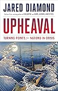 Upheaval: Turning Points for Nations in Crisis