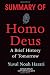 Summary of Homo Deus by Dennis Braun