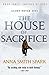 The House of Sacrifice (Empires of Dust Book 3)