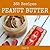 Peanut Butter 365: Enjoy 365 Days With Amazing Peanut Butter Recipes In Your Own Peanut Butter Cookbook! (Peanut Butter Recipe Book, Easy Homemade Cookie Cookbook, Cookie Dough Recipe Book) [Book 1]