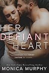 Her Defiant Heart by Monica  Murphy