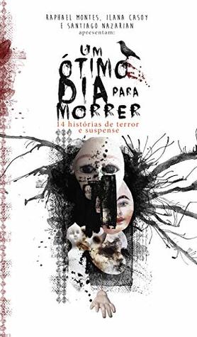 Um Ótimo Dia para Morrer: 14 histórias de terror e suspense (Kindle Edition)