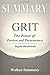Summary: Grit by Angela Duckworth - The Power of Passion and Perseverance