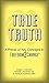True Truth: A Primer of Key Concepts in Freedom2Change