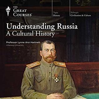 Understanding Russia: A Cultural History (The Great Courses)